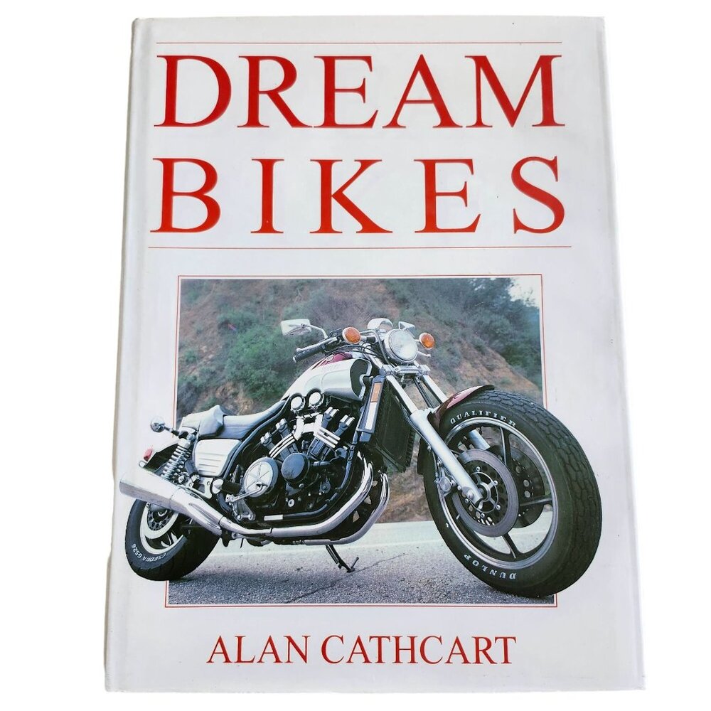 Dream Bikes Alan Cathcart First Edition Longmeadow Press